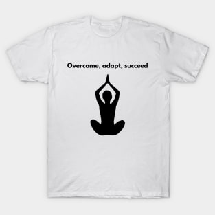 Overcome, Adapt, Succeed Gym T-Shirt